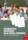 Roberto Morgese, Emanuele Arnaldi - Grammatica valenziale con la Lim. Attività per la scuola primaria