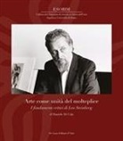 Daniele Di Cola - Arte come unità del molteplice. I fondamenti critici di Leo Steinberg