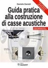 Daniele Danieli - Guida pratica alla costruzione di casse acustiche