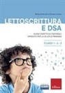 Melisa Ambrosini, Daniela Lovison - Lettoscrittura e DSA. Guida didattica e materiali operativi per la scuola primaria. Classi 1-2-3