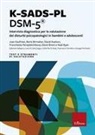 K-SADS-PL DSM-5®. Intervista diagnostica per la valutazione dei disturbi psicopatologici in bambini e adolescenti