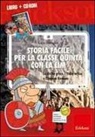 Carlo Scataglini - Storia facile per la classe quinta con la LIM. La civiltà greca, l'Italia antica e l'impero romano