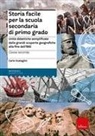 Carlo Scataglini, Umberto Rigotti - Storia facile per la scuola secondaria di primo grado. Unità didattiche semplificate dalle grandi scoperte geografiche alla fine dell'800. Per la 2ª classe
