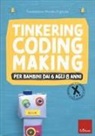 Tinkering coding making per bambini dai 6 agli 8 anni