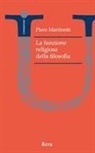 Piero Martinetti - La funzione religiosa della filosofia