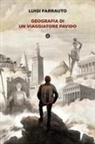 Luigi Farrauto - Geografia di un viaggiatore pavido