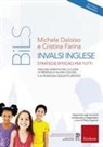 Michele Daloiso, Cristina Farina - INVALSI Inglese. Strategie efficaci per tutti. Percorsi operativi per la classe in presenza di alunni con DSA e altri Bisogni Linguistici Specifici