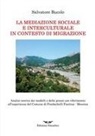 Salvatore Bucolo - La mediazione sociale e interculturale in contesto di migrazione