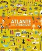 Clive Gifford, Tracy Worrall - Atlante delle stranezze. Scopri le meraviglie e la varietà del mondo in cui viviamo