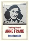 Ruth Franklin, Franklin Ruth - Many Lives of Anne Frank