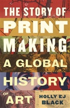 Holly Black, Holly EJ Black, Black Holly - Story of Printmaking