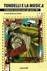 Matteo Torcinovich, Bruno Casini - Tondelli e la musica. Colonne sonore per gli anni '80