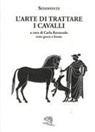 Senofonte, Carla Ravazzolo - L' arte di trattare i cavalli. Testo greco a fronte