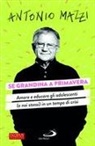 Antonio Mazzi - Se grandina a primavera. Amare e educare gli adolescenti (e noi stessi) in un tempo di crisi