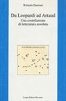 Rolando Damiani - Da Leopardi ad Artaud. Una costellazione di letteratura assoluta