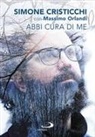 Simone Cristicchi, Massimo Orlandi - Abbi cura di me