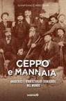 Gianfranco Miro Gori - Ceppo e mannaia. Anarchici e rivoluzionari romagnoli nel mondo