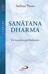 Stefano Piano - Sanatana-dharma. Un incontro con l'induismo