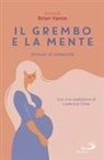 Brian Vanzo - Il grembo e la mente. Itinerari di maternità