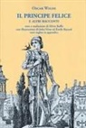 Oscar Wilde, Émile Bayard, Jules Férat - Il principe felice e altri racconti. Ediz. italiana e inglese