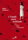 Maria Dell'Anno - E 'l modo ancor m'offende. Voci di donne vittime di femminicidio