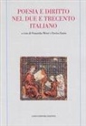 Franziska Meier, Enrica Zanin - Poesia e diritto nel due e trecento italiano