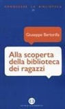 Giuseppe Bartorilla - Alla scoperta della biblioteca dei ragazzi