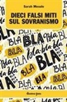 Sarah Mosole - Dieci falsi miti sul sovranismo