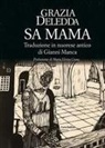 Grazia Deledda - Sa mama. Testo in nuorese antico