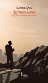Gabriele Gallo - Ritratti alpini. Racconti di un anno in montagna