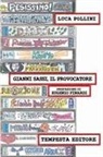 Luca Pollini - Gianni Sassi, il provocatore. Cultura d'avanguardia a tempo di rock