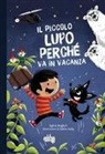Sylvia Englert, Sabine Dully - Il piccolo lupo Perché va in vacanza