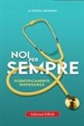 Letizia Padovan - Noi per sempre. Scientificamente inspiegabile
