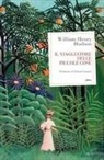 William Henry Hudson - Il viaggiatore in piccole cose
