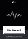Anna Claudia Amadori - 100 chilometri