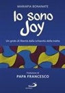 Mariapia Bonanate - Io sono Joy. Un grido di libertà dalla schiavitù della tratta