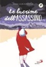 Anne-Laure Bondoux - Le lacrime dell'assassino