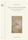 Claudia Di Fonzo - Scale e tribunali dell'aldilà. Saggi di cultura medievale intorno a Dante