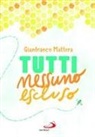 Gianfranco Mattera - Tutti nessuno escluso