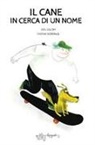 Joël Egloff, Gaëtan Dorémus, Gabriella Tonoli - Il cane in cerca di un nome