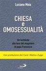Luciano Moia - Chiesa e omosessualità. Un'inchiesta alla luce del magistero di papa Francesco