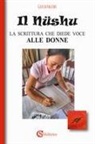 Giulia Falcini - Il Nüshu. La scrittura che diede voce alle donne