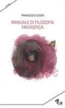 Francesco Costa - Manuale di filosofia fantastica