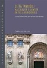Stefano D'Ovidio, Joris van Gastel, Tanja Michalsky - Città tangibili. Materialità e identità in Italia meridionale. Ediz. italiana e inglese