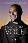Alessandro Brustenghi - La nostra voce. Storia di un dono