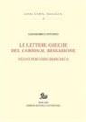 Gianmario Cattaneo - Le lettere greche del cardinal Bessarione