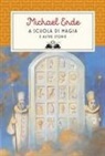 Michael Ende, Bernhardt Oberdieck - A scuola di magia. E altre storie