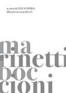 Umberto Boccioni, Filippo Tommaso Marinetti, Luca Violo - Futuristiconardore