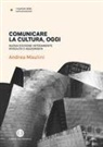 Andrea Maulini - Comunicare la cultura oggi