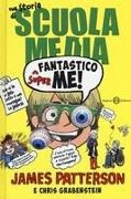 Chris Grabenstein, James Patterson, Laura Park - Superfantastico me! Una storia di scuola media
